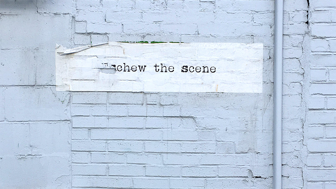 paste up graphic with the phrase, "eschew the scene" written
